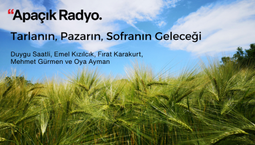 Tarlanın, Pazarın, Sofranın Geleceği