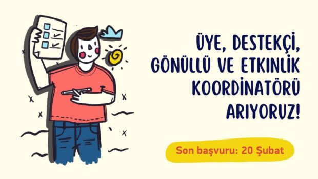 İş ilanı:  “Üye, Destekçi, Gönüllü ve Etkinlik Koordinatörü” arıyoruz
